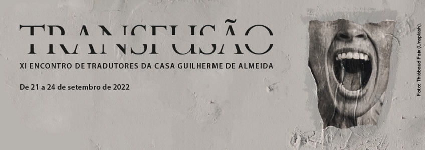 CASA GUILHERME DE ALMEIDA Centro de Estudos de Tradução Literária